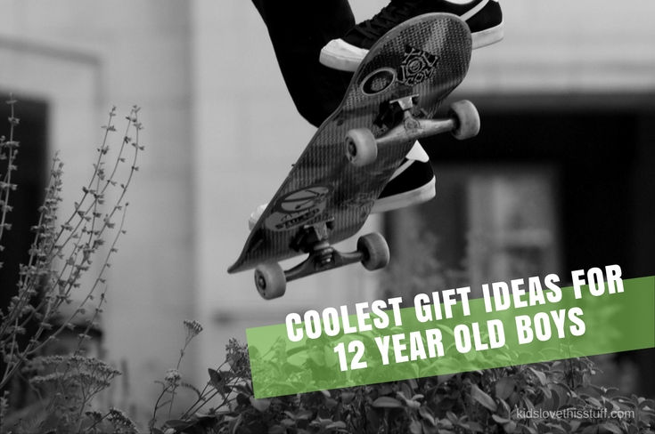 The Coolest Gift Ideas for 12 Year Old Boys in 2017